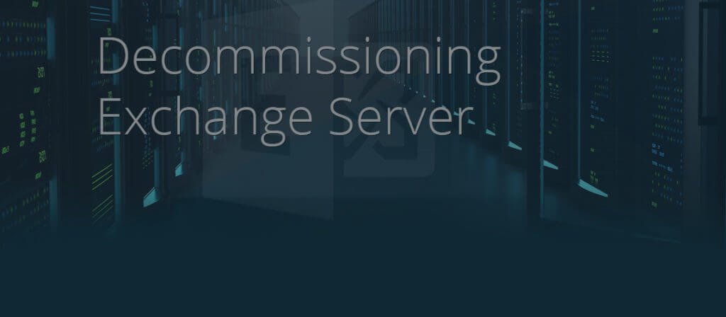 Decommissioning Exchange Server
