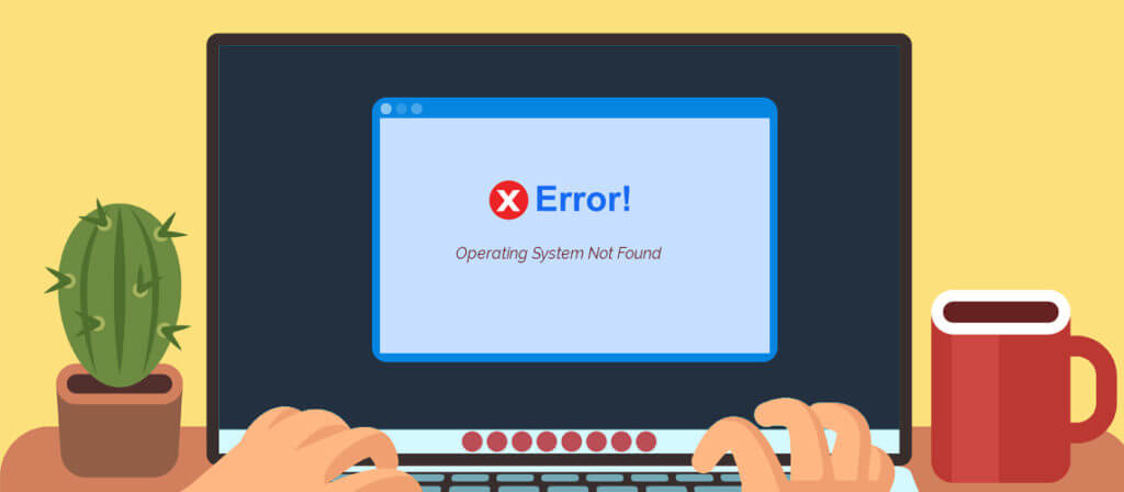 How to Resolve Operating System Not Found Error