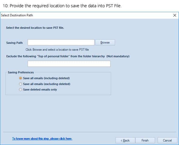 Provide the required location to save the data into PST file